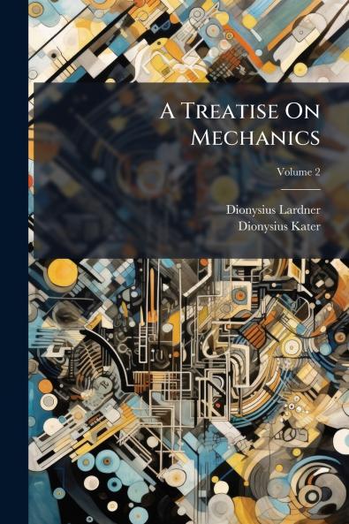 Treatise On Mechanics