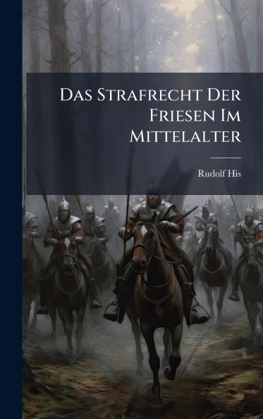 Strafrecht Der Friesen Im Mittelalter
