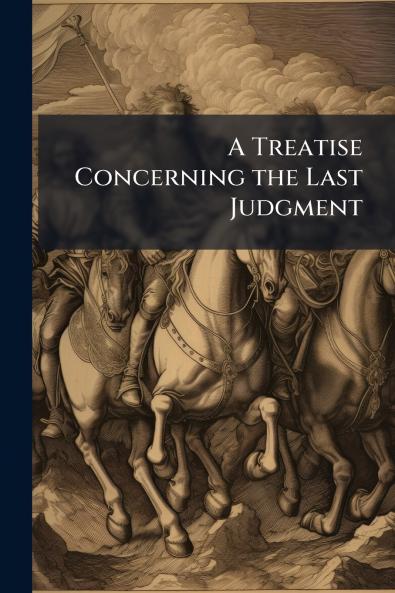 Treatise Concerning the Last Judgment