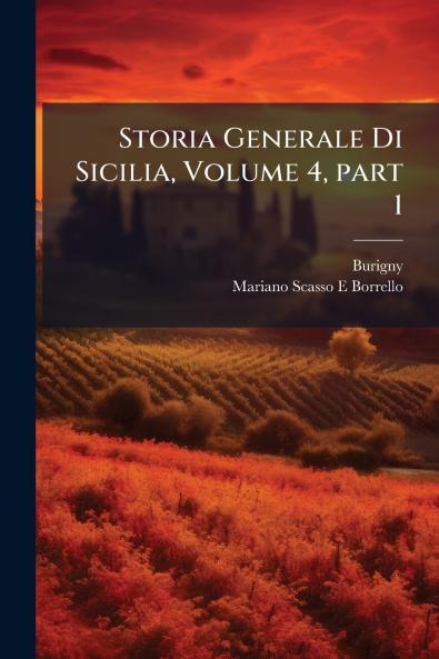 Storia Generale Di Sicilia Volume 4 part 1