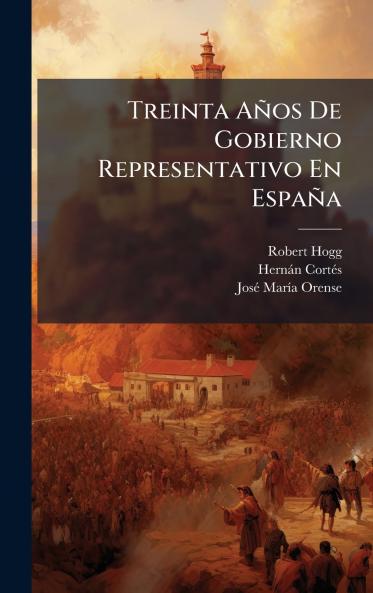 Treinta Años De Gobierno Representativo En España