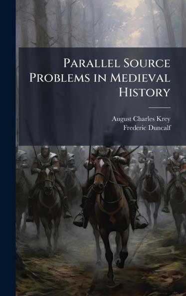 Parallel Source Problems in Medieval History