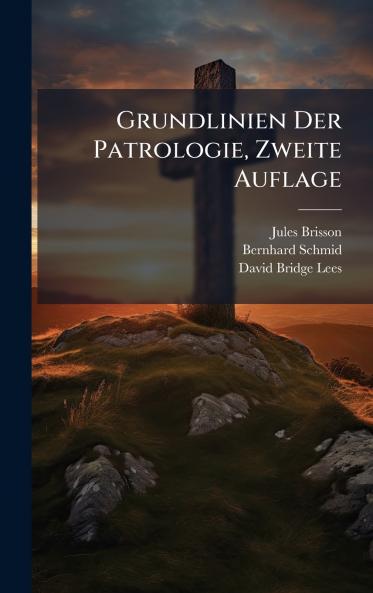 Grundlinien Der Patrologie Zweite Auflage