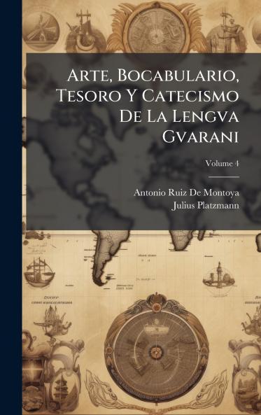 Arte Bocabulario Tesoro Y Catecismo De La Lengva Gvarani
