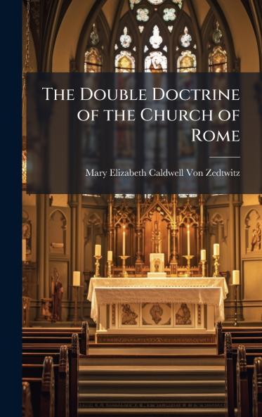 Double Doctrine of the Church of Rome