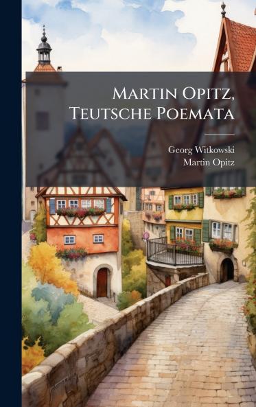 Martin Opitz Teutsche Poemata