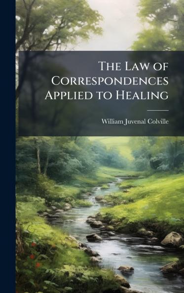 Law of Correspondences Applied to Healing