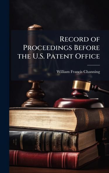 Record of Proceedings Before the U.S. Patent Office