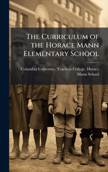 Curriculum of the Horace Mann Elementary School