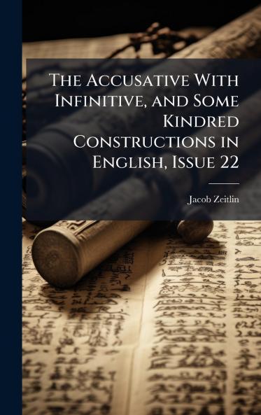Accusative With Infinitive and Some Kindred Constructions in English Issue 22