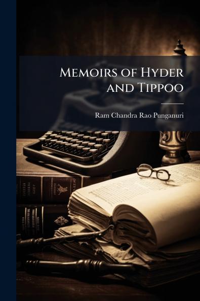 Memoirs of Hyder and Tippoo
