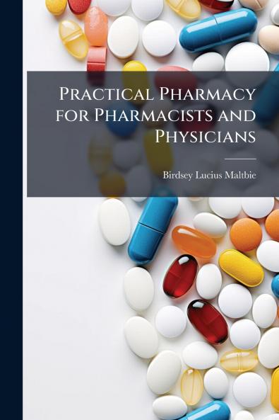 Practical Pharmacy for Pharmacists and Physicians