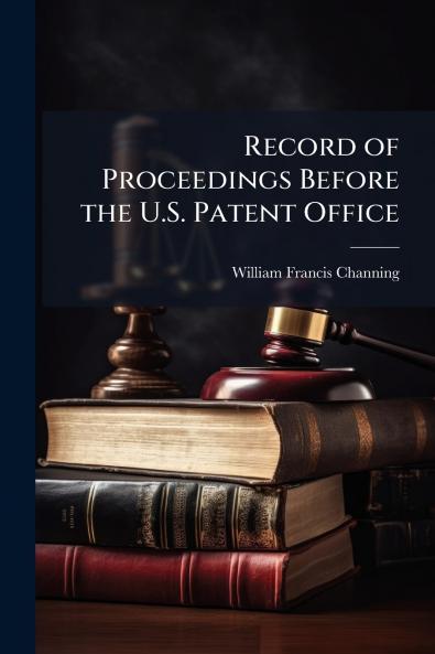 Record of Proceedings Before the U.S. Patent Office