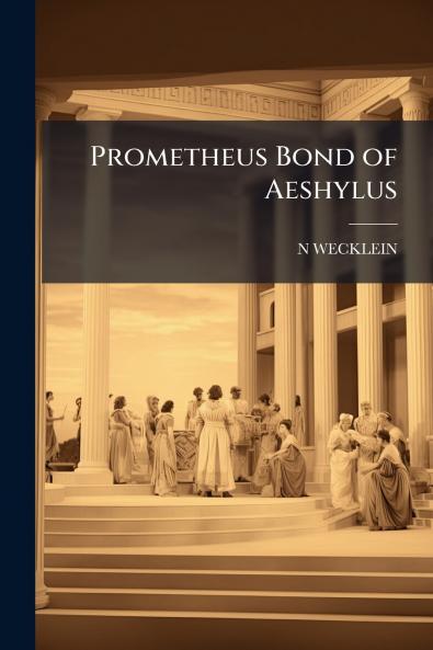 Prometheus Bond of Aeshylus