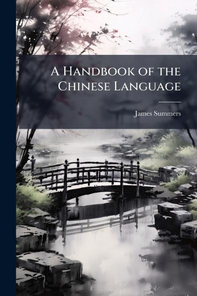 Handbook of the Chinese Language