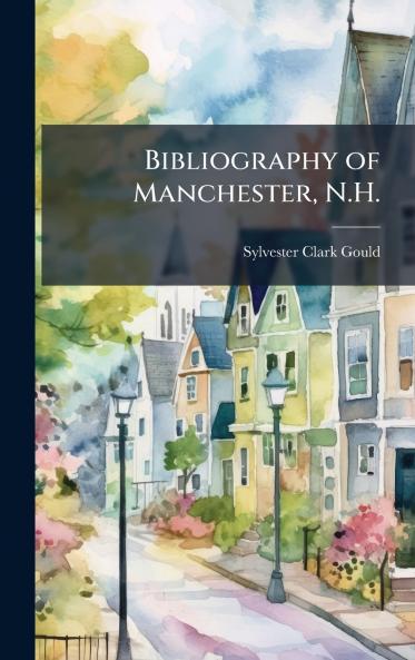 Bibliography of Manchester N.H.