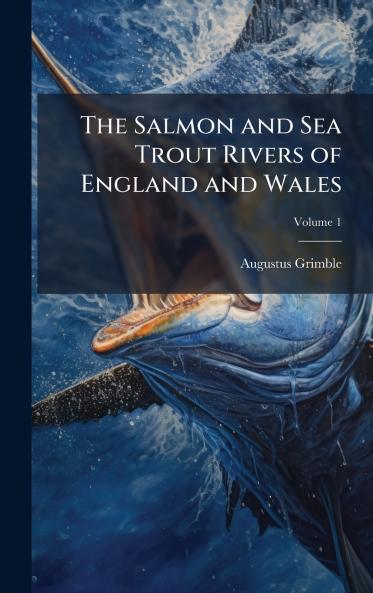 Salmon and Sea Trout Rivers of England and Wales
