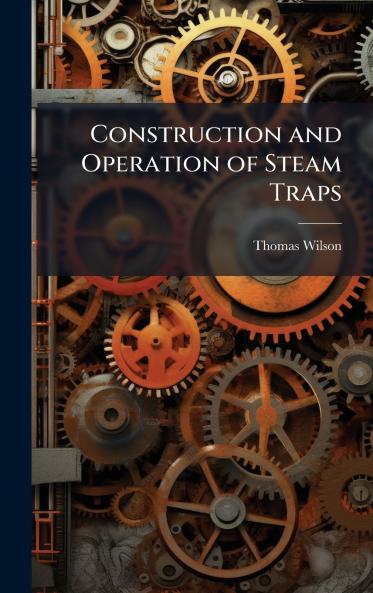 Construction and Operation of Steam Traps