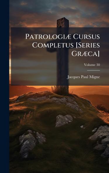 PatrologiÃ] Cursus Completus [Series GrÃ]ca]