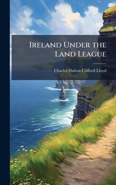 Ireland Under the Land League