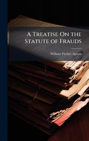 Treatise On the Statute of Frauds