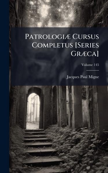 PatrologiÃ] Cursus Completus [Series GrÃ]ca]