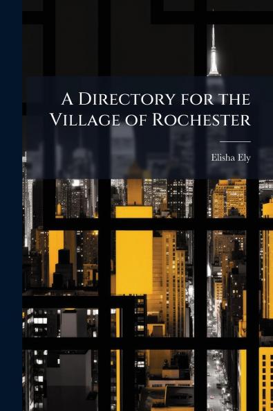 Directory for the Village of Rochester