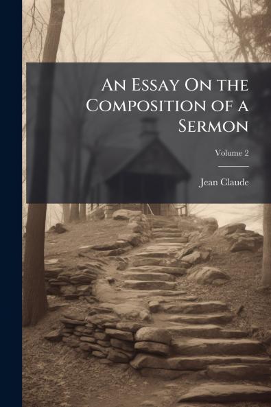 Essay On the Composition of a Sermon