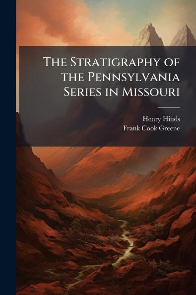 Stratigraphy of the Pennsylvania Series in Missouri