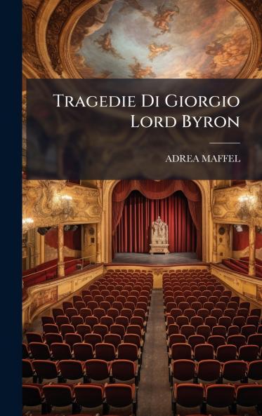 Tragedie Di Giorgio Lord Byron