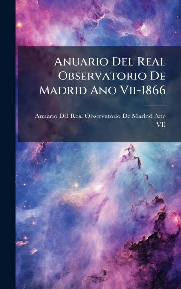 Anuario Del Real Observatorio De Madrid Ano Vii-1866