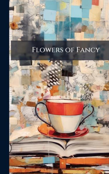 Flowers of Fancy