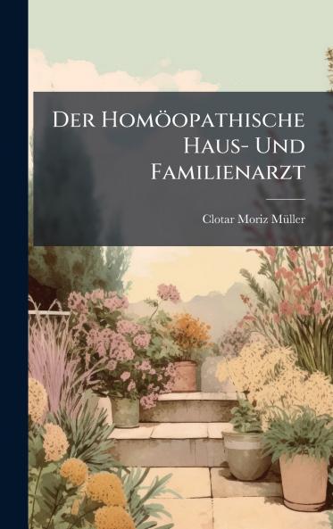 Homöopathische Haus- Und Familienarzt