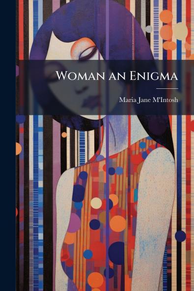 Woman an Enigma