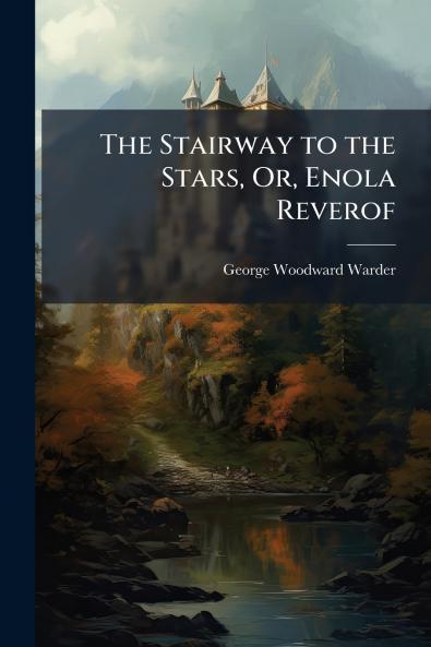 Stairway to the Stars Or Enola Reverof