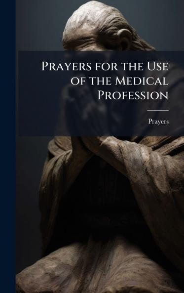 Prayers for the Use of the Medical Profession