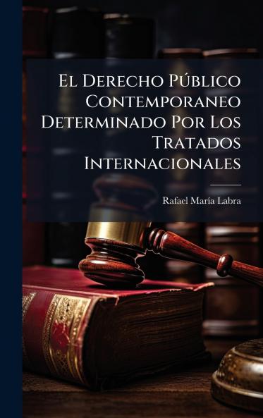 Derecho PÃ°blico Contemporaneo Determinado Por Los Tratados Internacionales