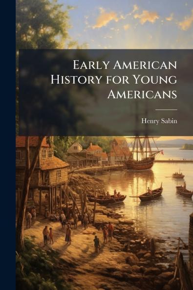 Early American History for Young Americans