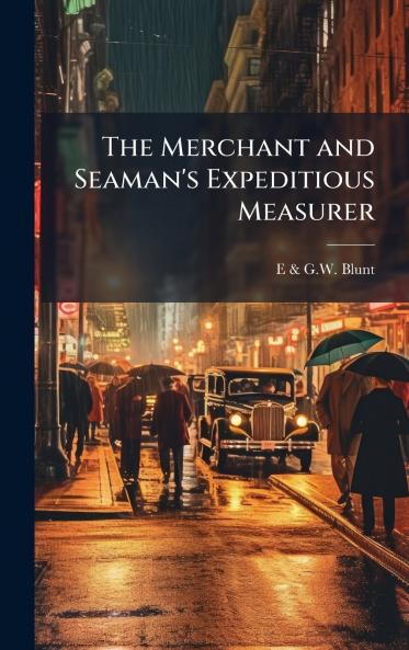 Merchant and Seaman's Expeditious Measurer