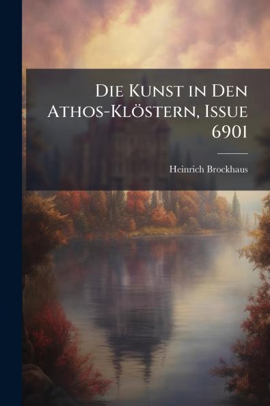 Kunst in Den Athos-Klöstern Issue 6901