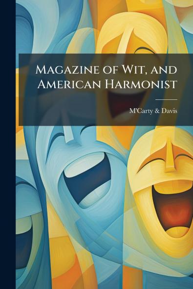 Magazine of Wit and American Harmonist