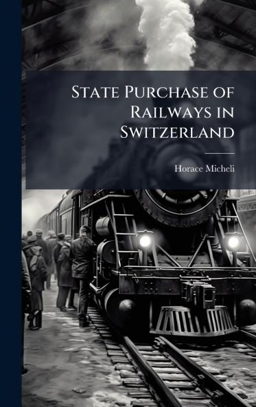 State Purchase of Railways in Switzerland
