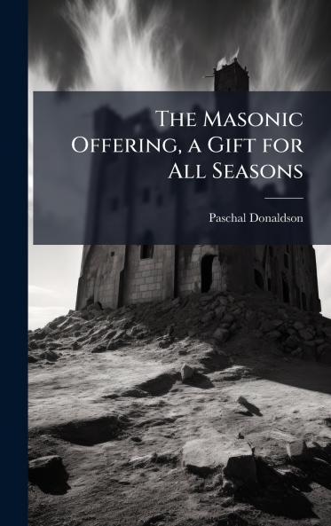 Masonic Offering a Gift for All Seasons
