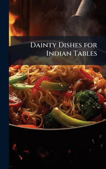 Dainty Dishes for Indian Tables