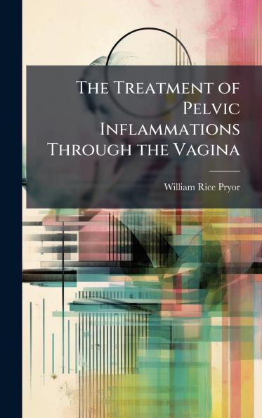 Treatment of Pelvic Inflammations Through the Vagina