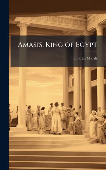 Amasis King of Egypt