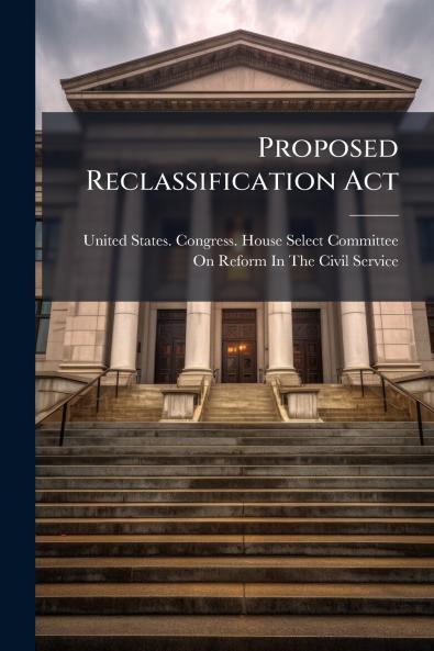 Proposed Reclassification Act