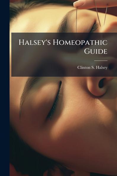 Halsey's Homeopathic Guide