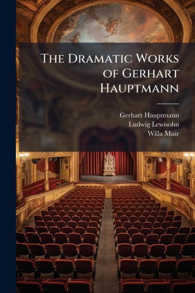 Dramatic Works of Gerhart Hauptmann