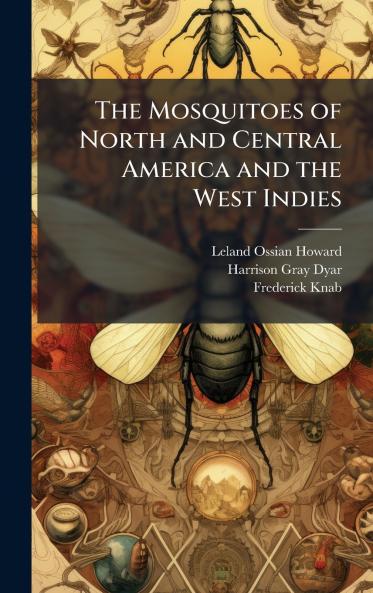 Mosquitoes of North and Central America and the West Indies